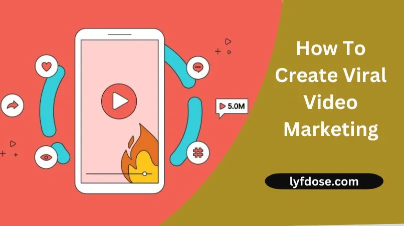 How To Create Viral Video Marketing